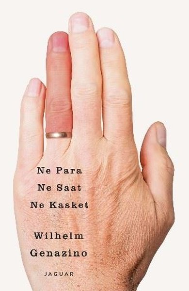 Ne Para Ne Saat Ne Kasket - Wilhelm Genazino - Jaguar Kitap