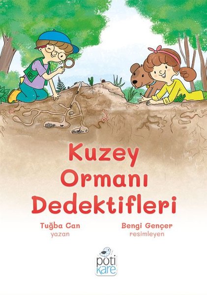 Kuzey Ormanı Dedektifleri - Tuğba Can - Pötikare Yayınları