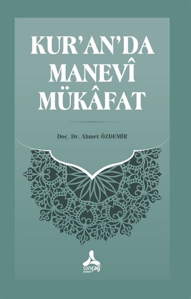 Kur'an'da Manevi Mükafat - Ahmet Özdemir - Sonçağ Yayınları