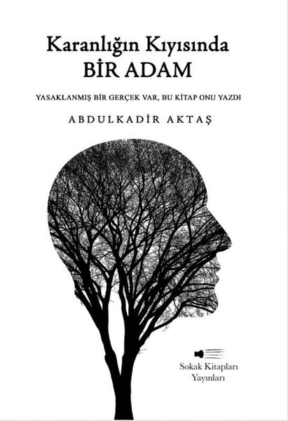 Karanlığın Kıyısında Bir Adam - Abdulkadir Aktaş - Sokak Kitapları Yayınları