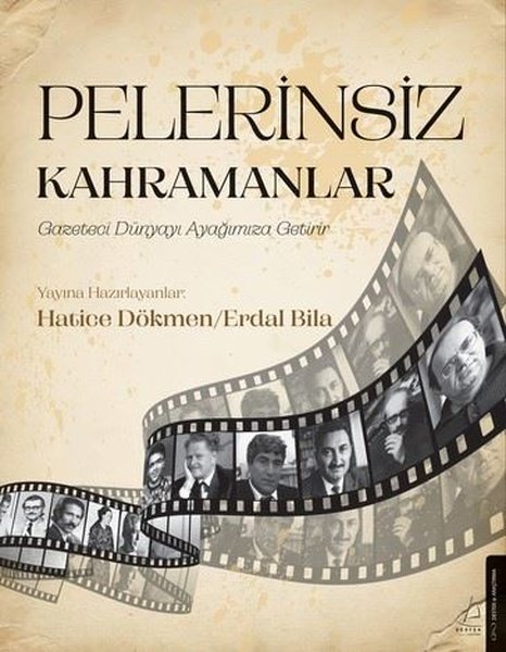 Pelerinsiz Kahramanlar - Destek Yayınları