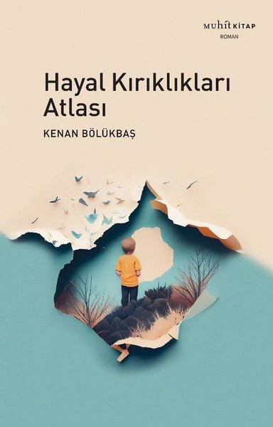 Hayal Kırıklıkları Atlası - Kenan Bölükbaşı - Muhit Kitap