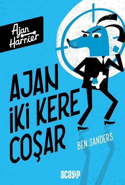 Ajan İki Kere Coşar - Ajan Harrier Cilt 2 - Ben Sanders - Acayip