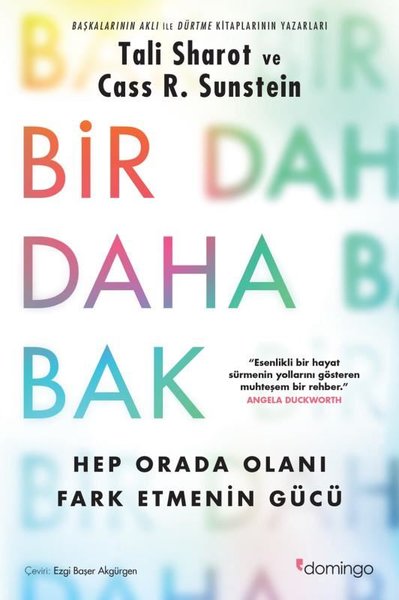 Bir Daha Bak: Hep Orada Olanı Fark Etmenin Gücü - Cass R. Sunstein - Domingo Yayınevi