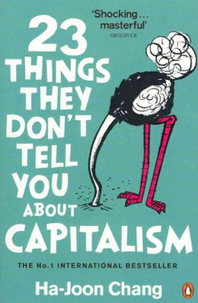 23 Things They Don't Tell You About Capitalism