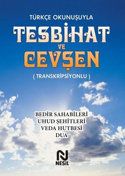 Türkçe Okunuşuyla Tesbihat ve Cevşe