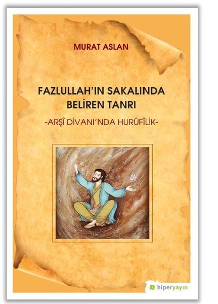 Fazullah'ın Sakalında Beliren Tanrı