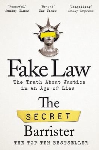 Picador Fake Law: The Truth About Justice in an Age of Lies