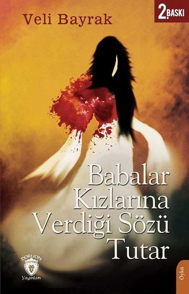 Babalar Kızlarına Verdiği Sözü Tutar