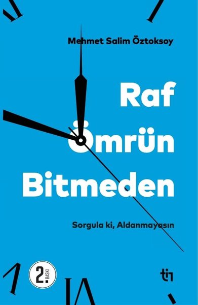 Raf Ömrün Bitmeden - Sorgula ki Aldanmayasın