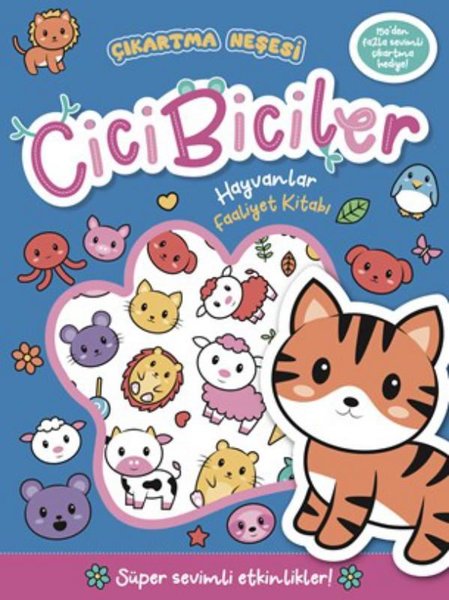 Cicibiciler Hayvanlar Faaliyet Kitabı - Çıkartma Neşesi