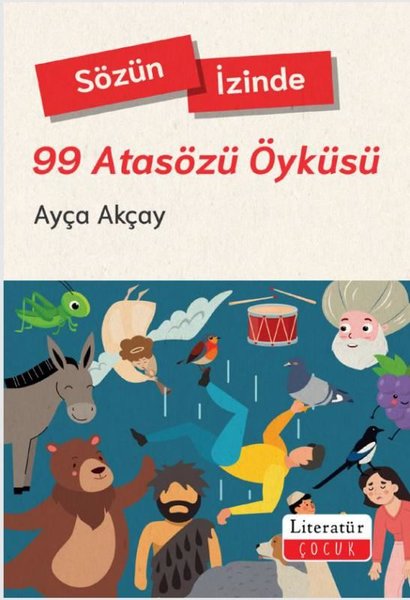 Sözün İzinde - 99 Atasözü Öyküsü