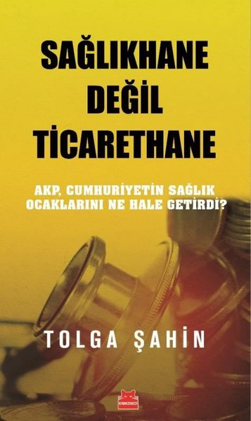 Sağlıkhane Değil Ticarethane - AKP Cumhuriyetin Sağlık Ocaklarını Ne Hale Getirdi?