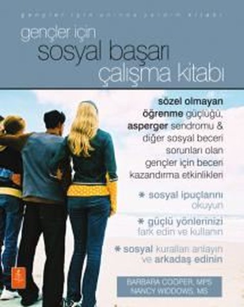 Gençler İçin Sosyal Başarı Çalışma Kitabı - Gençler İçin Anında Yardım Kitabı