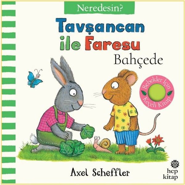 Tavşancan İle Faresu Bahçede - Neredesin? Keçe Kapakçıklı Kitap