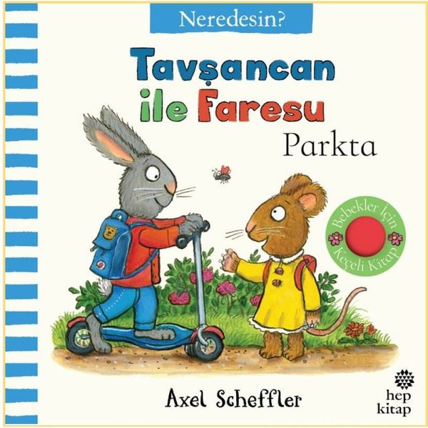 Tavşancan İle Faresu Parkta - Neredesin? Keçe Kapakçıklı Kitap