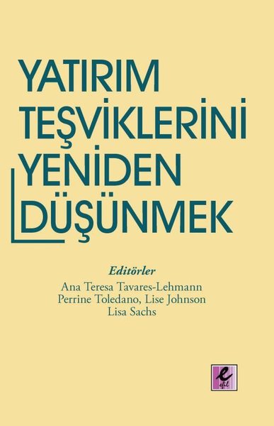 Yatırım Teşviklerini Yeniden Düşünmek - Eğilimler ve Politika Seçenekleri