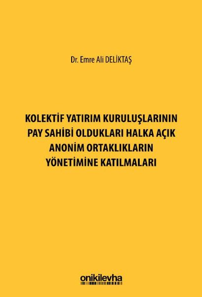 Kolektif Yatırım Kuruluşlarının Pay Sahibi Oldukları Halka Açık Anonim Ortaklıkların Yönetimine Katı