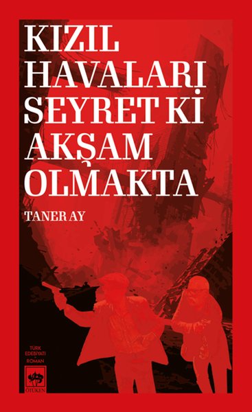 Sıcak Bir Yaz - Bir 12 Eylül Romanı