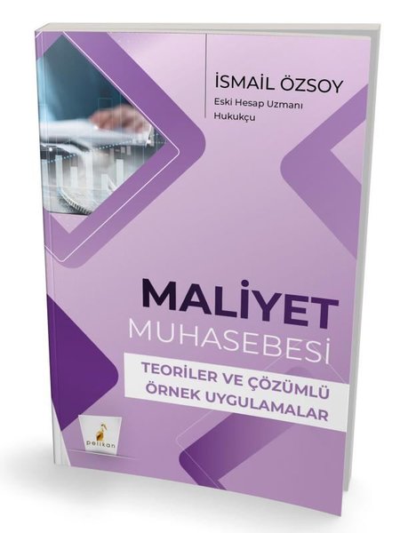 Maliyet Muhasebesi Teoriler ve Çözümlü Örnek