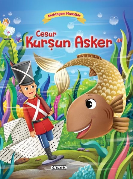 Cesur Kurşun Asker - Muhteşem Masallar