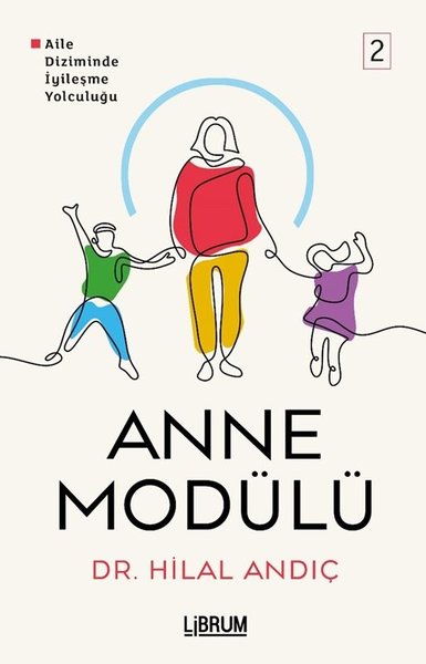 Anne Modülü 2 - Aile Diziminde İyileşme Yolculuğu