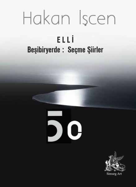 Elli - Beşibiryerde: Seçme Şiirler