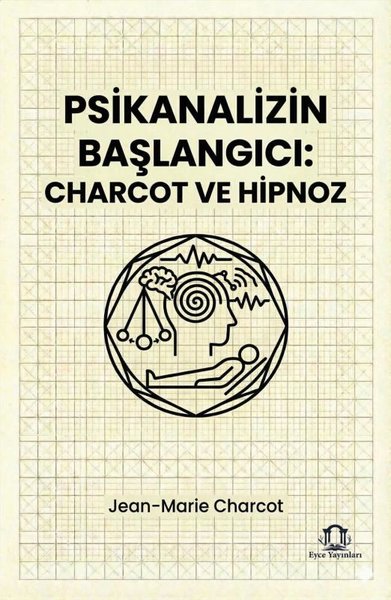 Psikanalizin Başlangıcı: Charcot ve Hipnoz