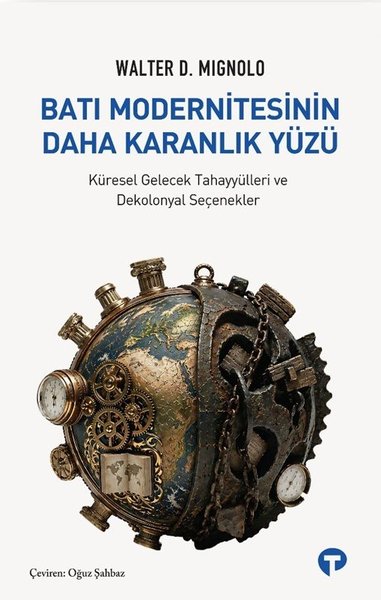 Batı Modernitesinin Daha Karanlık Yüzü