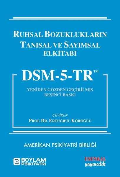 DSM - 5 - TR - Ruhsal Bozuklukların Tanısal ve Sayımsal Elktitabı