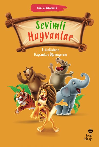 Sevimli Hayvanlar - Canım Kitabım 5 - Etkinliklerle Hayvanları Öğreniyorum