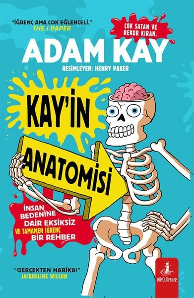 Kay'in Anatomisi - İnsan Bedenine Dair Eksiksiz ve Tamamen İğrenç Bir Rehber