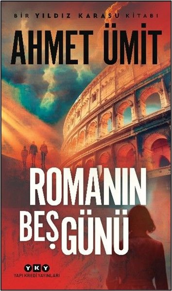 Roma'nın Beş Günü - Bir Yıldız Karasu Kitabı