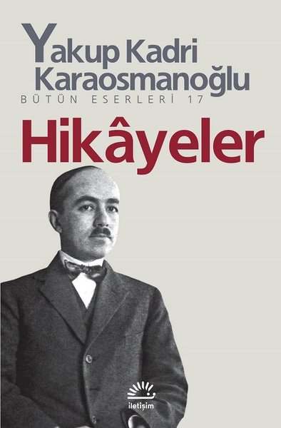 Hikayeler- Yakup Kadri Karaosmanoğlu - İletişim Yayınları - Image 1