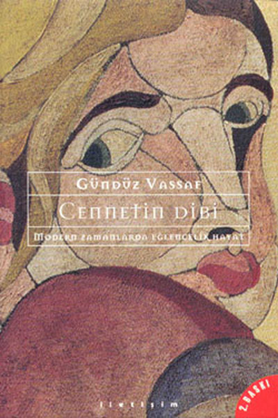 Cennetin Dibi-Modern Zamanlarda Eğlencelik Hayat - İletişim Yayınları - Image 1