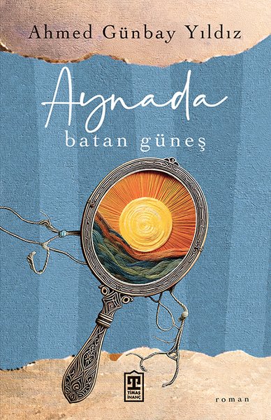 Aynada Batan Güneş - Timaş Yayınları - Image 1