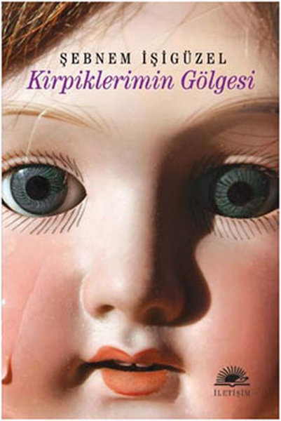 Kirpiklerimin Gölgesi - İletişim Yayınları - Image 1