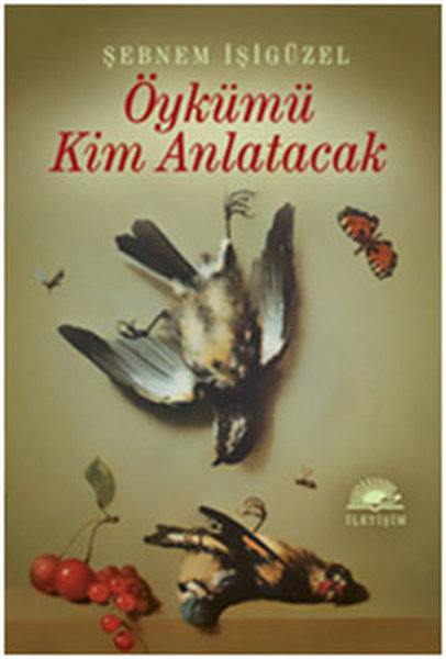 Öykümü Kim Anlatacak - İletişim Yayınları - Image 1