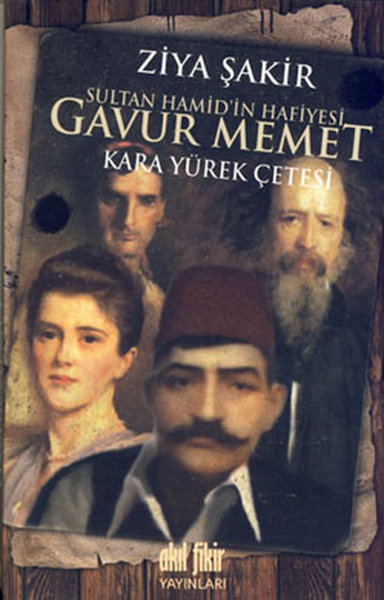 Sultan Hamid'in Hafiyesi Gavur Memet - Akıl Fikir Yayınları - Image 1
