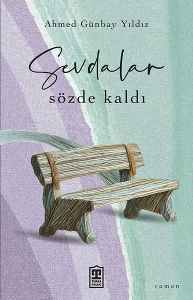 Sevdalar Sözde Kaldı - Timaş Yayınları - Image 1