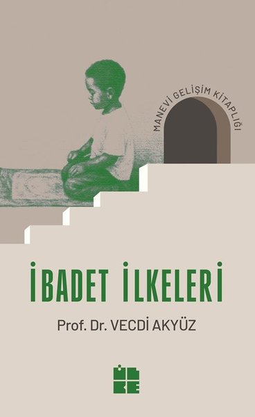 İbadet İlkeleri - İlke Yayıncılık - Image 1