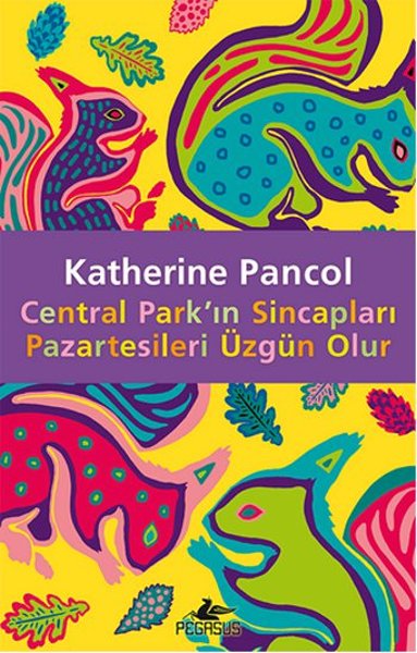 Central Park'ın Sincapları Pazartesileri Üzgün Olur - Pegasus Yayınevi - Image 1