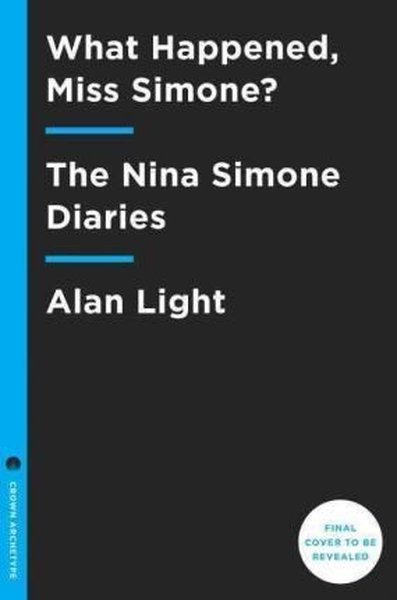 What Happened Miss Simone?: A Biography - Crown Archetype - Image 1