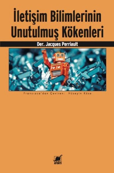 İletişim Bilimlerinin Unutulmuş Kökenleri - Ayrıntı Yayınları - Image 1