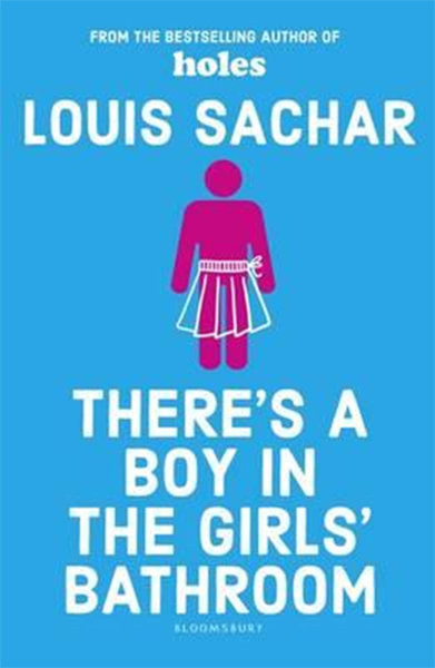 There's a Boy in the Girls' Bathroom: Rejacketed - Bloomsbury - Image 1