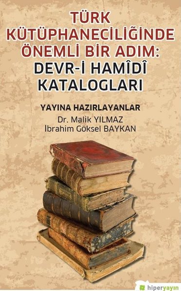 Türk Kütüphaneciliğinde Önemli Bir Adım:Devr-i Hamd Katalogları - Hiperlink - Image 1