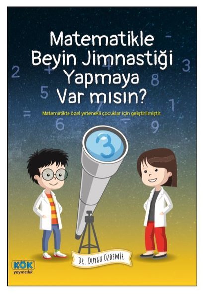 Matematikle Beyin Jimnastiği Yapamaya Var mısın? - Kök Yayıncılık - Image 1