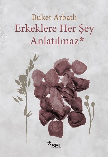 Erkeklere Her Şey Anlatılmaz - Sel Yayıncılık - Image 1
