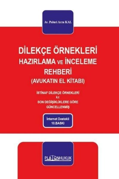 Dilekçe Örnekleri Hazırlama ve İnceleme Rehberi - Avukatın El Kitabı - Platon Hukuk Yayınevi - Image 1