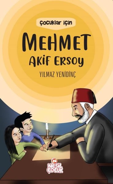 Çocuklar İçin Mehmet Akif Ersoy - Nesil Çocuk Yayınları - Image 1
